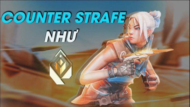 Counter Strafe là gì và những điều cần biết