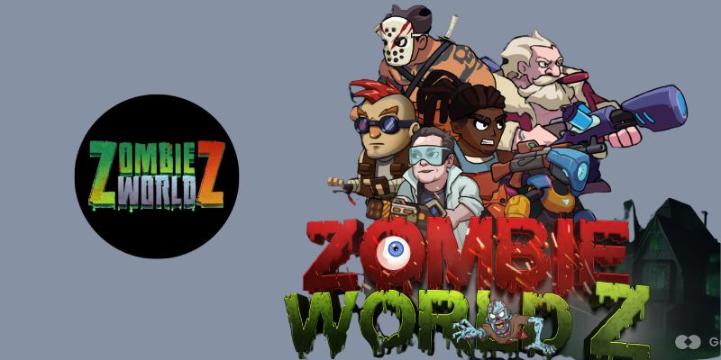 Zombie World Z NFT – Cuộc cách mạng Game NFT trong thế giới Zombie