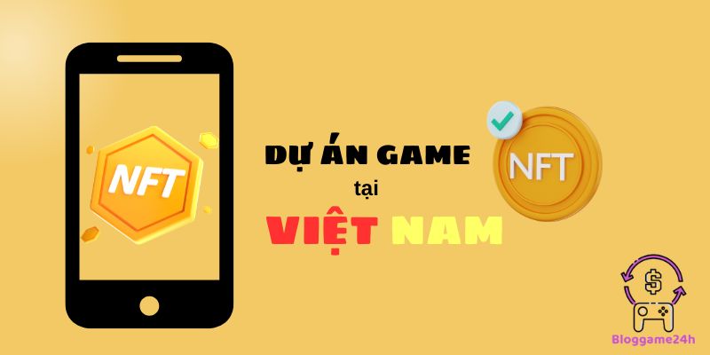 Các dự án game NFT của Việt Nam